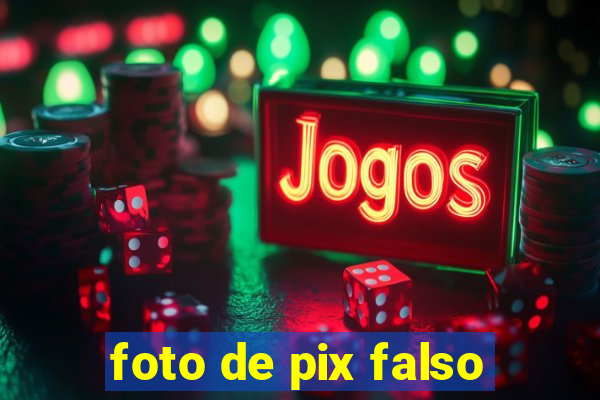 foto de pix falso